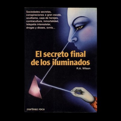 Robert Anton Wilson El Secreto Final de los Iluminados 1983 Martínez Roca vtg