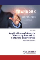 Mohd Sadiq | Applications Of Analytic Hierarchy Process To Software Engineering