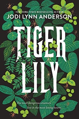 Tiger Lily,Jodi Lynn Anderson- 9780062883360