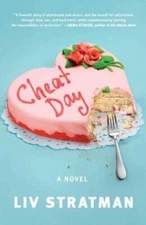 Cheat Day: A Novel - Hardcover By Stratman, Liv - GOOD