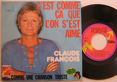 CLAUDE FRANCOIS (SP 45 Tours) C'EST LIKE CA QUE L'ON S'EST AIME