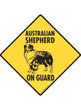 Warning Australian Shepherd On Guard - Aluminum Dog Sign or Vinyl Sticker