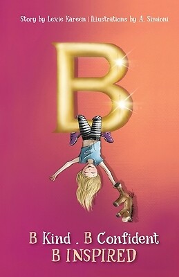 B B Kind B Confident B Inspired Lexie Kareen Paperback