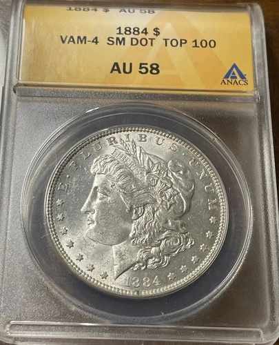1884 MORGAN SILVER DOLLAR TOP 100 VAM-4 SMALL DOT ANACS AU58 TOP 100 BRIGHT COIN