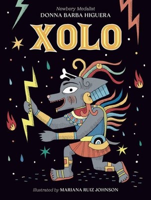 Xolo, Hardcover by Higuera, Donna Barba; Ruiz Johnson, Mariana (ILT), Brand N...