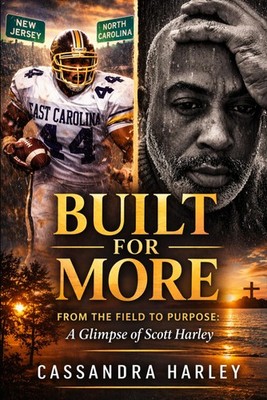 Built for More: From the Field to Purpose: A Glimpse of Scott Harley