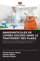 Nanoparticules De Lipides Solides Dans Le Traitement Des Plaies Vinod Kumar Dhot