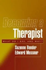 Becoming a Therapist: What Do I Say, and Why? - Paperback - GOOD