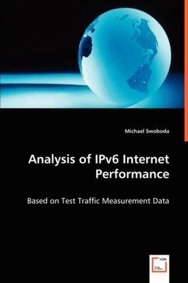 Swoboda - Analysis of IPv6 Internet Performance - New paperback or sof - X555z