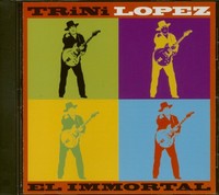 Trini Lopez - El Immortal (Cd) - Rock & Roll