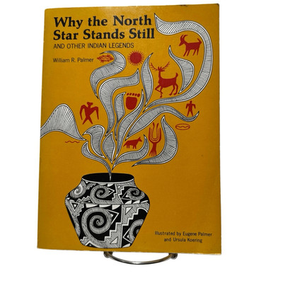 WHY THE NORTH STAR STANDS STILL William R. Palmer 1973 PB Zion Natural Hist Asso