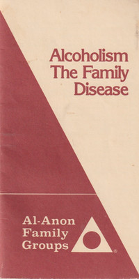Alcoholism, The Family Disease from AFG, Al-Anon, P-4, 1983, 48 pages
