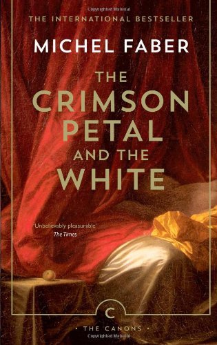 The Crimson Petal And The White (Canons) By Michel Faber