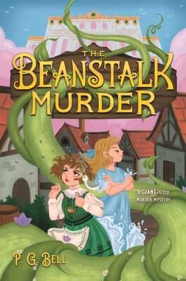 The Beanstalk Murder by P G Bell: New