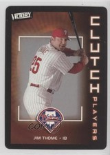 2003 Victory Clutch Players Jim Thome #137 HOF 11gl