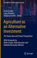 Agriculture As An Alternative Investment Stefano Gatti
