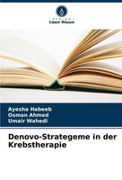 Denovo-Strategeme In Der Krebstherapie Ayesha Habeeb