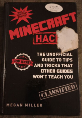 Minecraft Hacks by Megan Miller - hardcover book - 2014