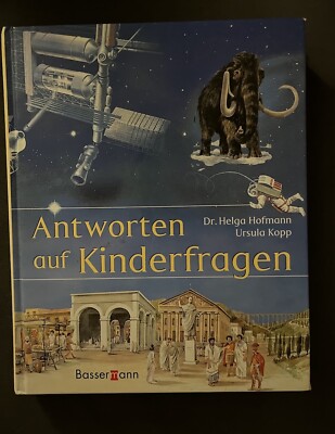 Antworten auf Kinderfragen Dr. Hofmann Ursula Kopp Bassermann 2005