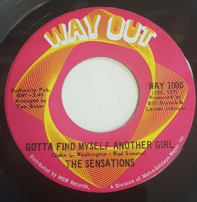 The Sensations - Gotta Find Myself Another Girl - 1968 Way Out (2) US - 7'' - VG