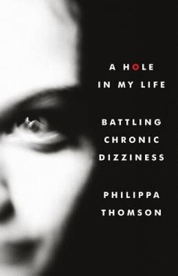 #ad A Hole in My Life: Battling Chronic Dizziness Paperback GOOD $5.98