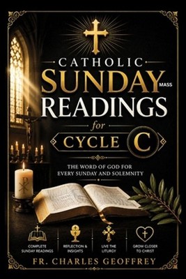Catholic Sunday Mass Readings for Cycle C: Complete Lectionary Companion with Go