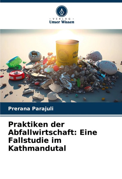 Prerana Parajuli | Praktiken Der Abfallwirtschaft: Eine Fallstudie Im...-image