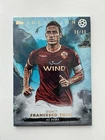 Francesco Totti Inception /49 Topps Card Roma