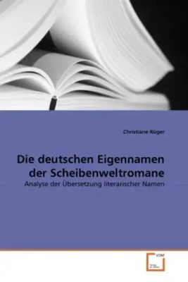 Christiane Rüger | Die deutschen Eigennamen der Scheibenweltromane | Taschenbuch