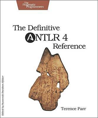 Definitive ANTLR 4 Reference by Terence Parr (Paperback, 2013) - Picture 1 of 1