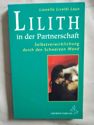 Lianella Livaldi Laun: Lilith in der Partnerschaft (9783925100727)