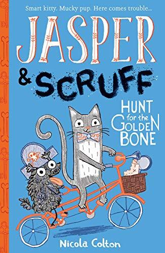 Hunt for the Golden Bone 2 (Jasper and Scruff (2)) by Nicola Colton