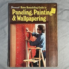 Sunset DIY Home Decor Remodeling Guide How to Paneling Painting Wallpaper Book