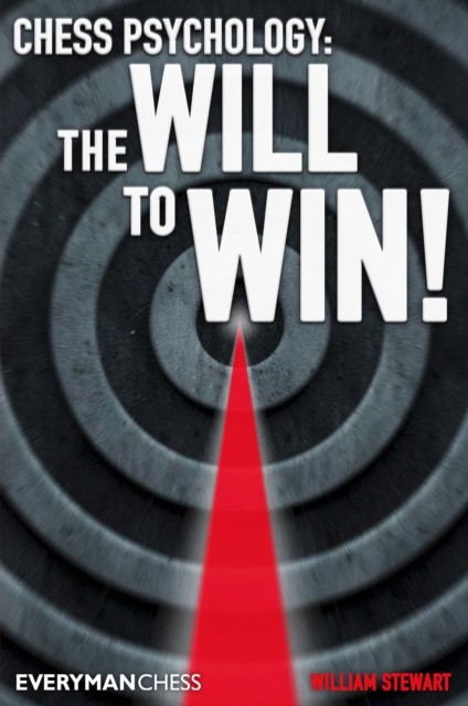 Chess Psychology The Will to Win! by William Stewart (Paperback Book)