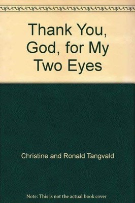 Thank you, God, for my two eyes - hardcover Tangvald, Christine Harder