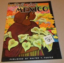 THE FOLK ART OF MEXICO by Linford Donovan Number 94 Published Walter T. Foster