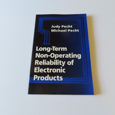Long-Term Non-Operating Reliability Electronic Products,  BK by J & M Pecht 1995