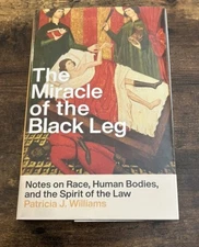 THE MIRACLE OF THE BLACK LEG by Patricia J Williams - 1st Ed. (2024 HC) LIKE NEW