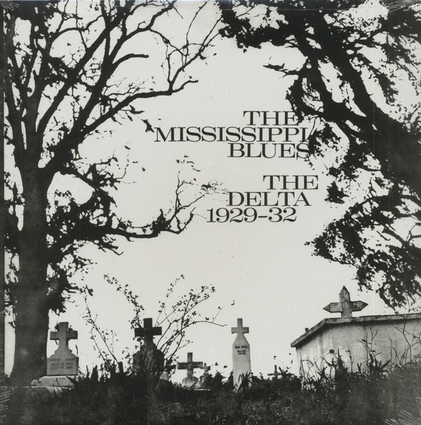 Various - The Mississippi Blues - The Delta 1929-1932 (Lp) - Vinyl Blues-image