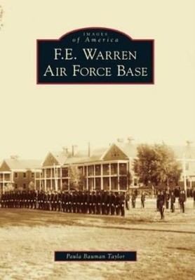 Paula Bauman Taylor F. E. Warren Air Force Base (Taschenbuch)