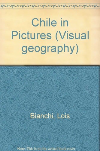 Chile in Pictures (Visual Geography Series) by Haverstock, Nathan A.,Lerner Pub.