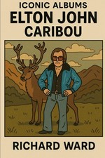 Iconic Albums - Elton John - Caribou