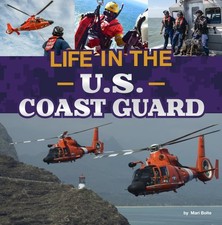 Life in the U.S. Coast Guard, Library by Bolte, Mari, Brand New, Free shippin...