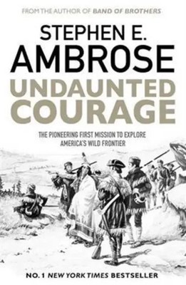 Stephen E. Ambrose | Undaunted Courage | Taschenbuch | Englisch (2016)