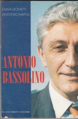 ANTONIO BASSOLINO von Emilia Leonetti und Antonio Napoli Aufl. Pironti 1996