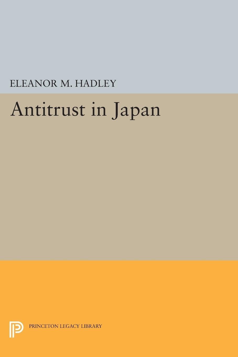 Thumbnail - Eleanor M. Hadley | Antitrust In Japan | Taschenbuch | Englisch (2015)