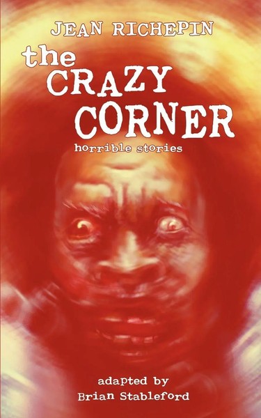 The Crazy Corner Jean Richepin Taschenbuch Kartoniert / Broschiert Englisch 2013-image