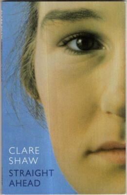 Straight Ahead : Clare Shaw