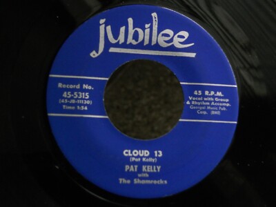 Z24 JUBILEE 5315 ROCKABILLY PAT KELLY with SHAMROCKS CLOUD 13 HEY DOLL BABY