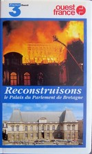 BRETAGNE RENNES, Le PARLEMENT, incendie 1994. VIDEO VHS